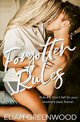 Forgotten Rules: A Brother's Best Friend Romance (The Rules Series, Band 4) New Adult