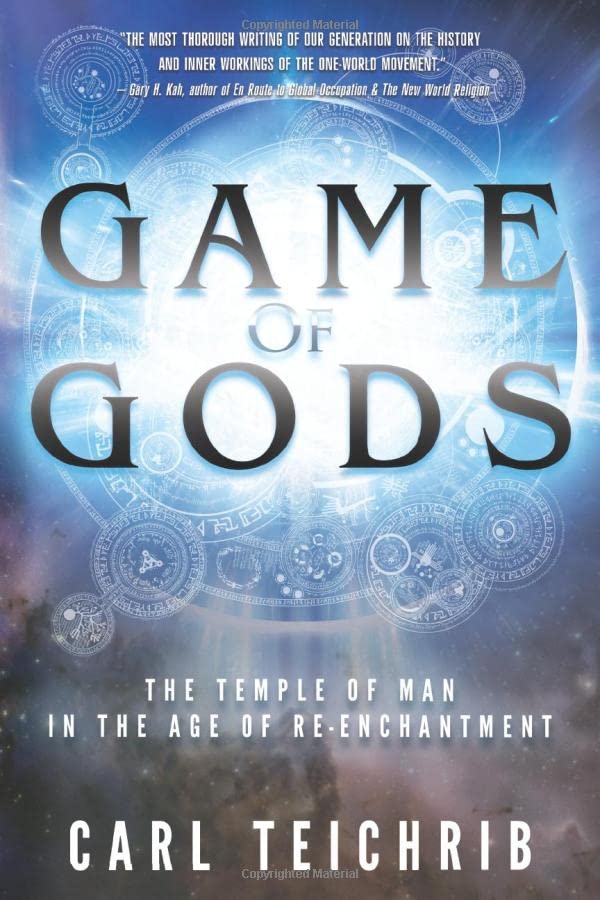 Game of Gods: The Temple of Man in the Age of Re-Enchantment Politics & History