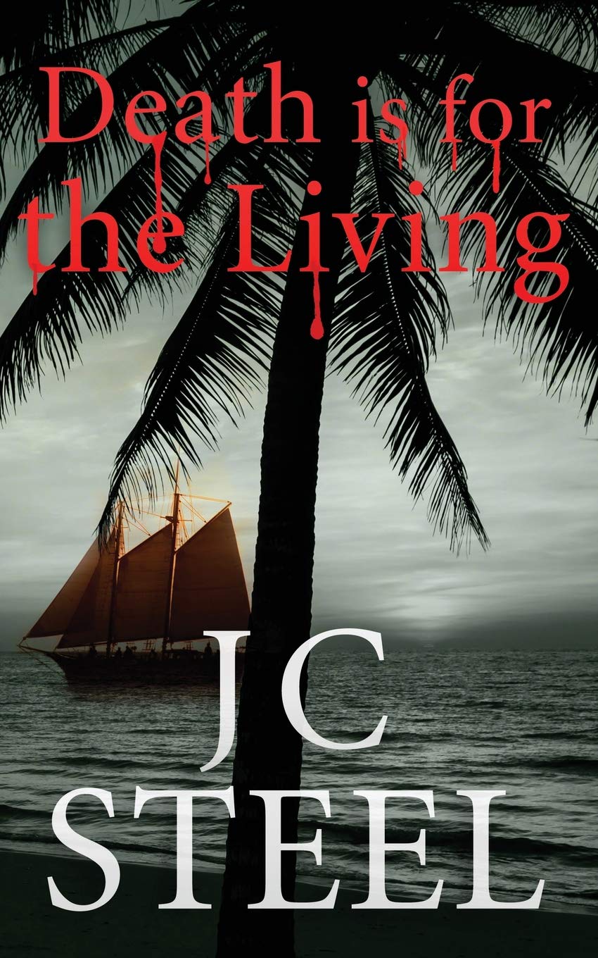 Death is for the Living: An adventure of Tropics, yachts, and vampire hunters Contemporary literature Books