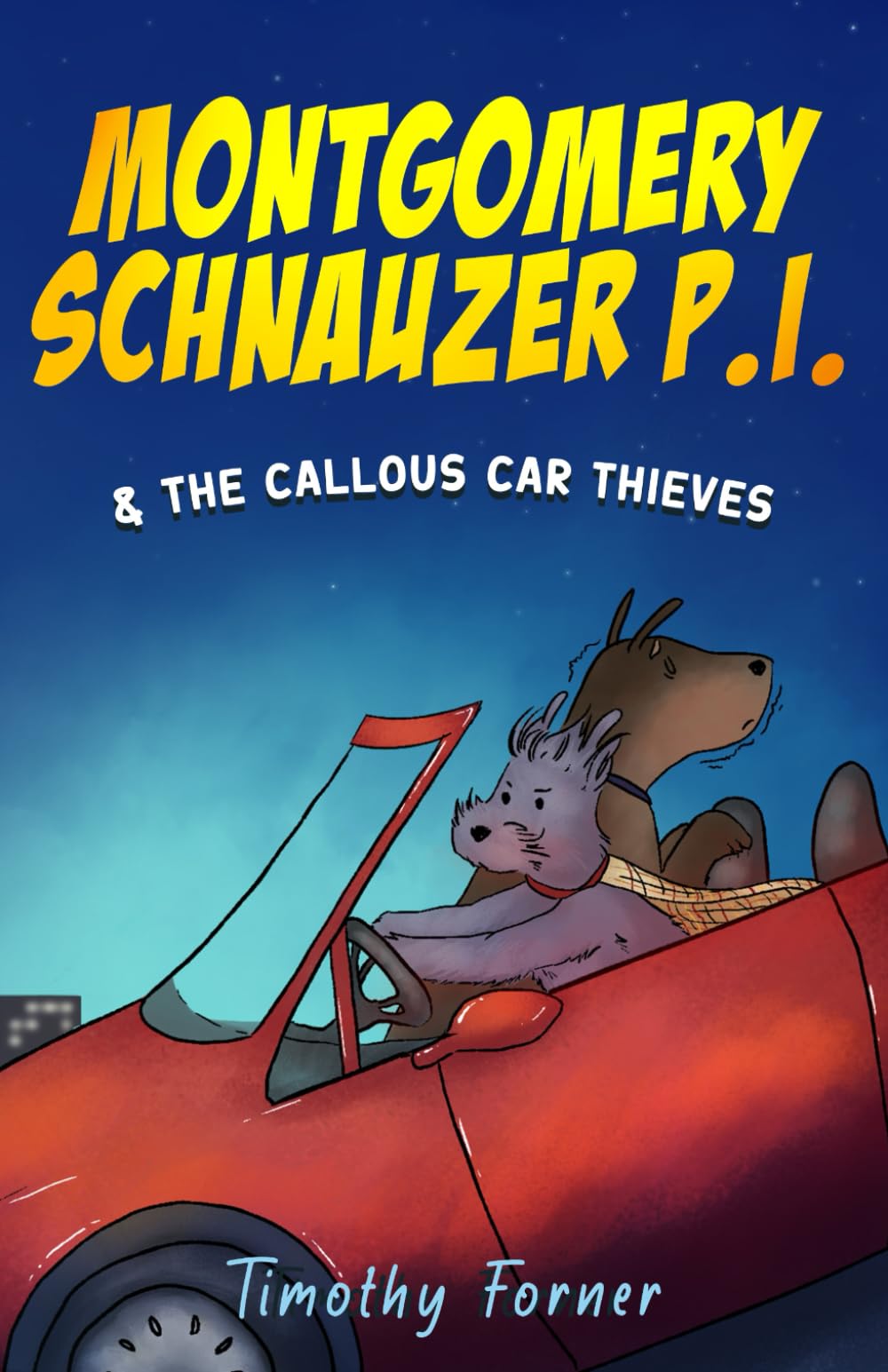 Montgomery Schnauzer P.I. and the Callous Car Thieves Novels & Short Stories