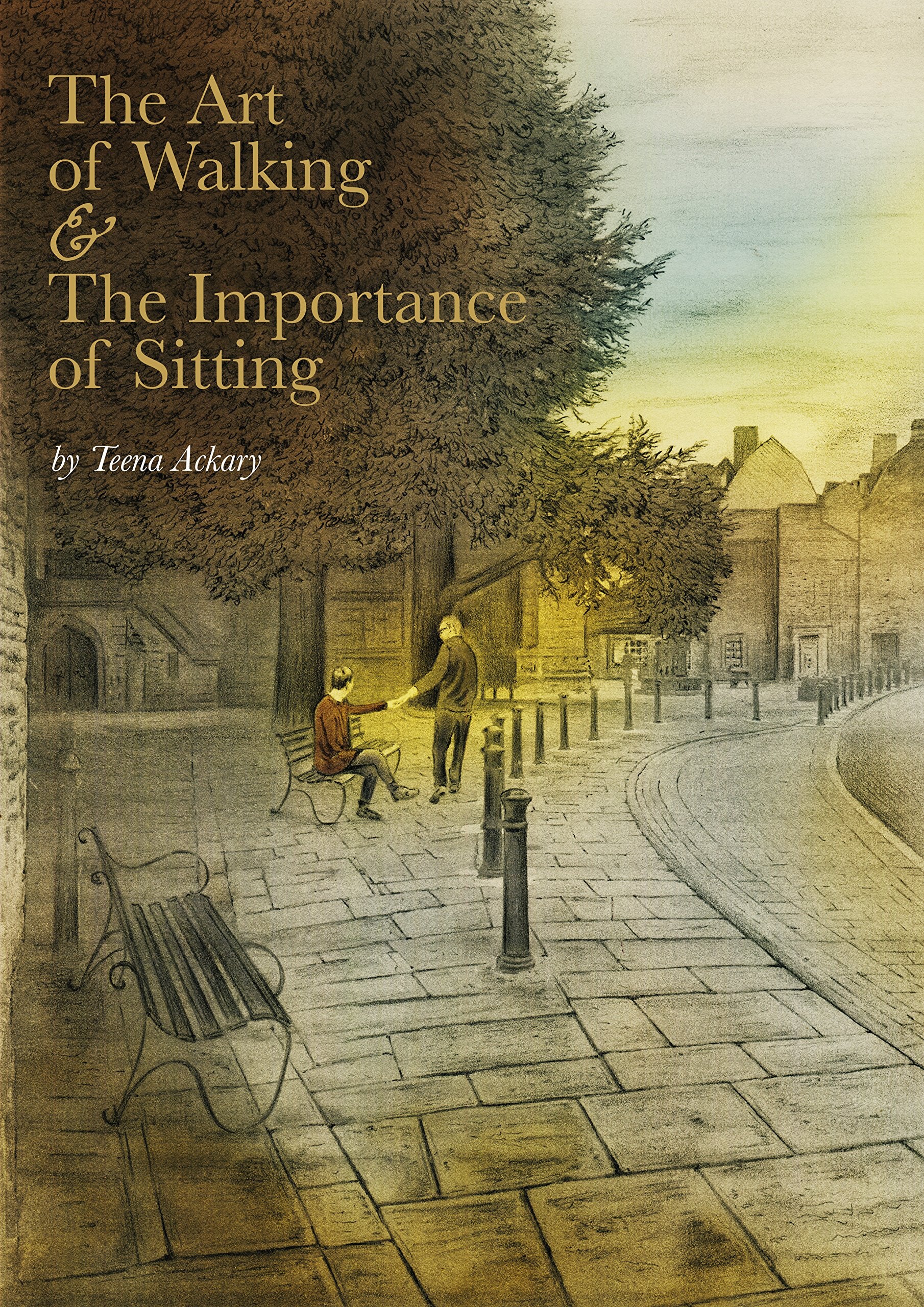 The Art of Walking & The Importance of Sitting Health, Nutrition & Fitness