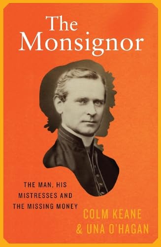 The Monsignor: The Man, His Mistresses & The Missing Money book