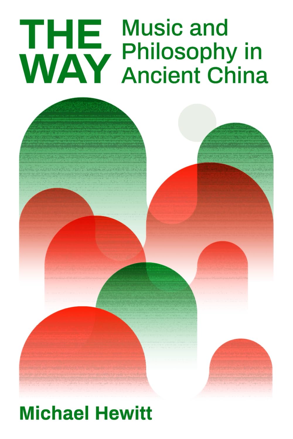 The Way: Music and Philosophy in Ancient China Arts & Music