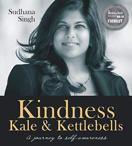 Kindness, Kale & Kettlebells: A Journey to Self-Awareness Social Sciences