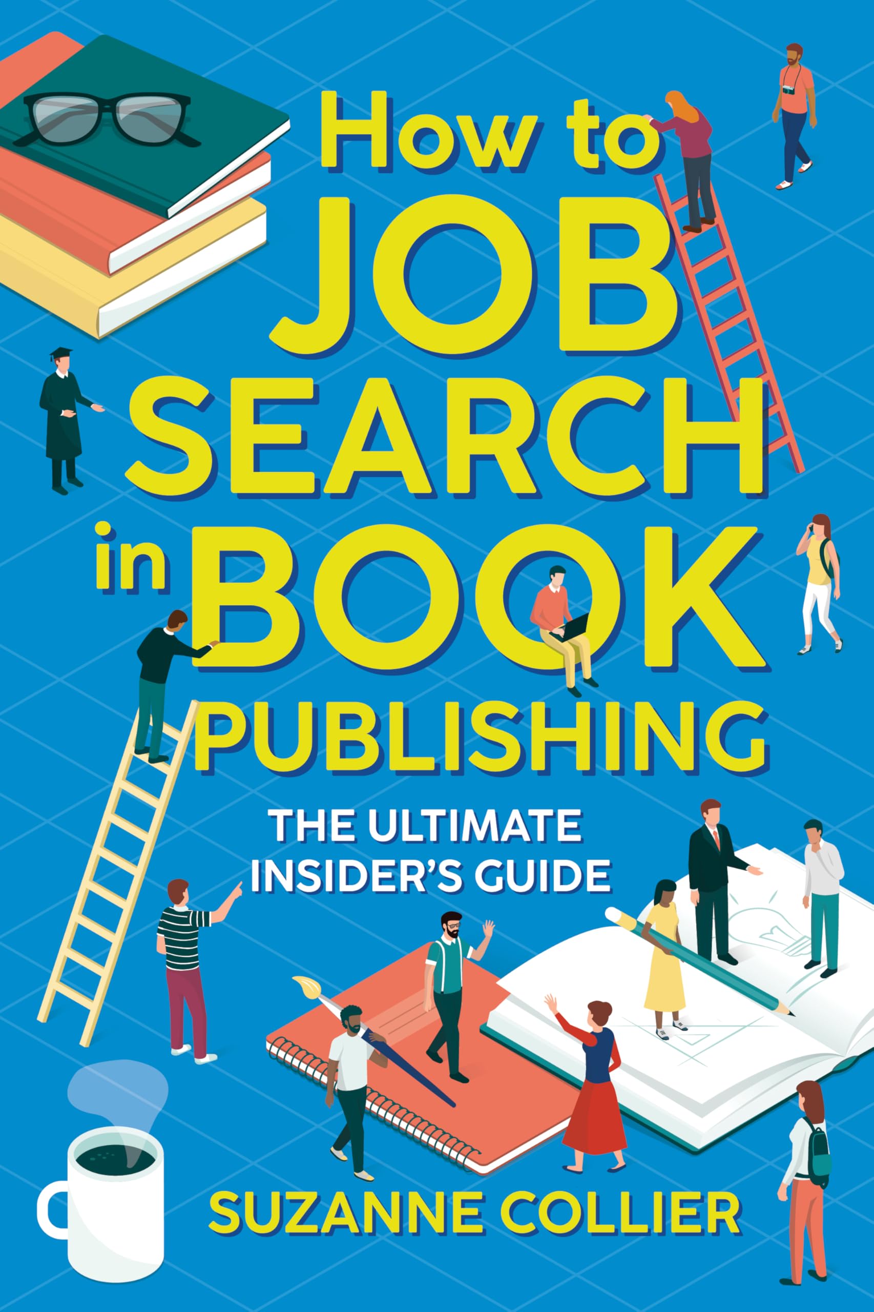 How to Job Search in Book Publishing 2021: The Ultimate Insider's Guide Media & Communication