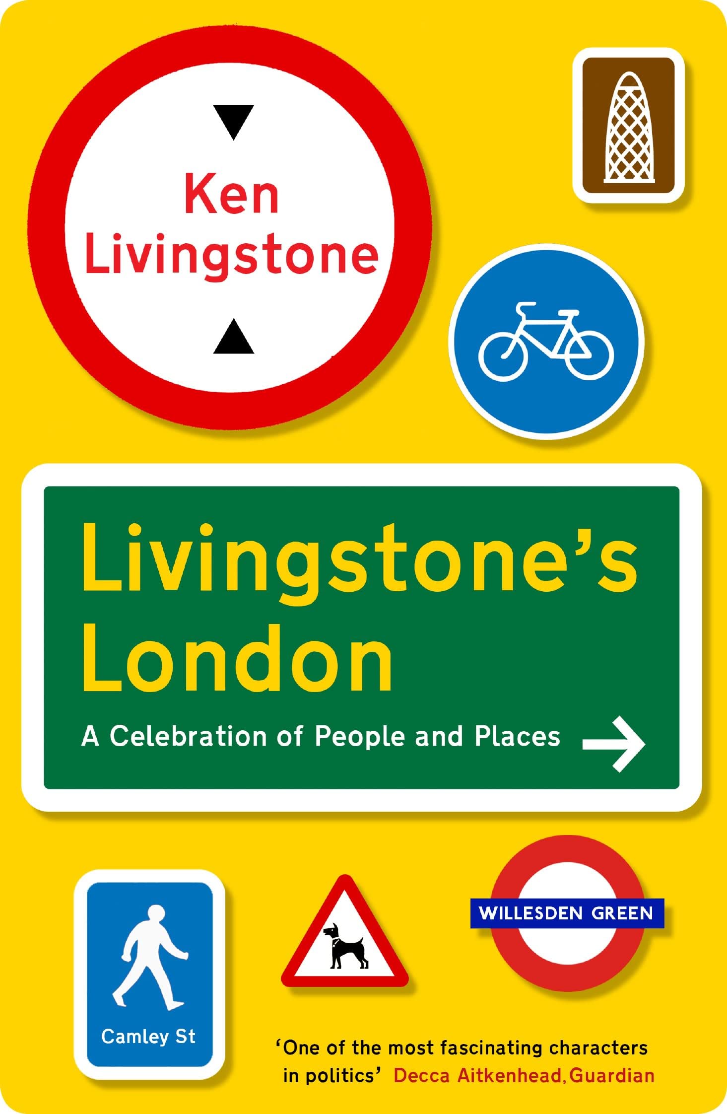 Livingstone's London: A Celebration of People and Places (Cities Series, Band 1) Politics & Society Books
