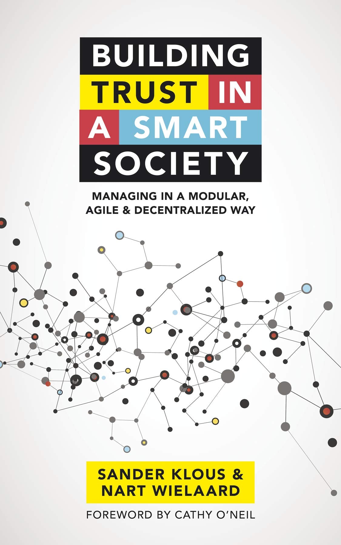 Building trust in a smart society: Managing in a modular, agile and decentralized way Business, Finance & Career