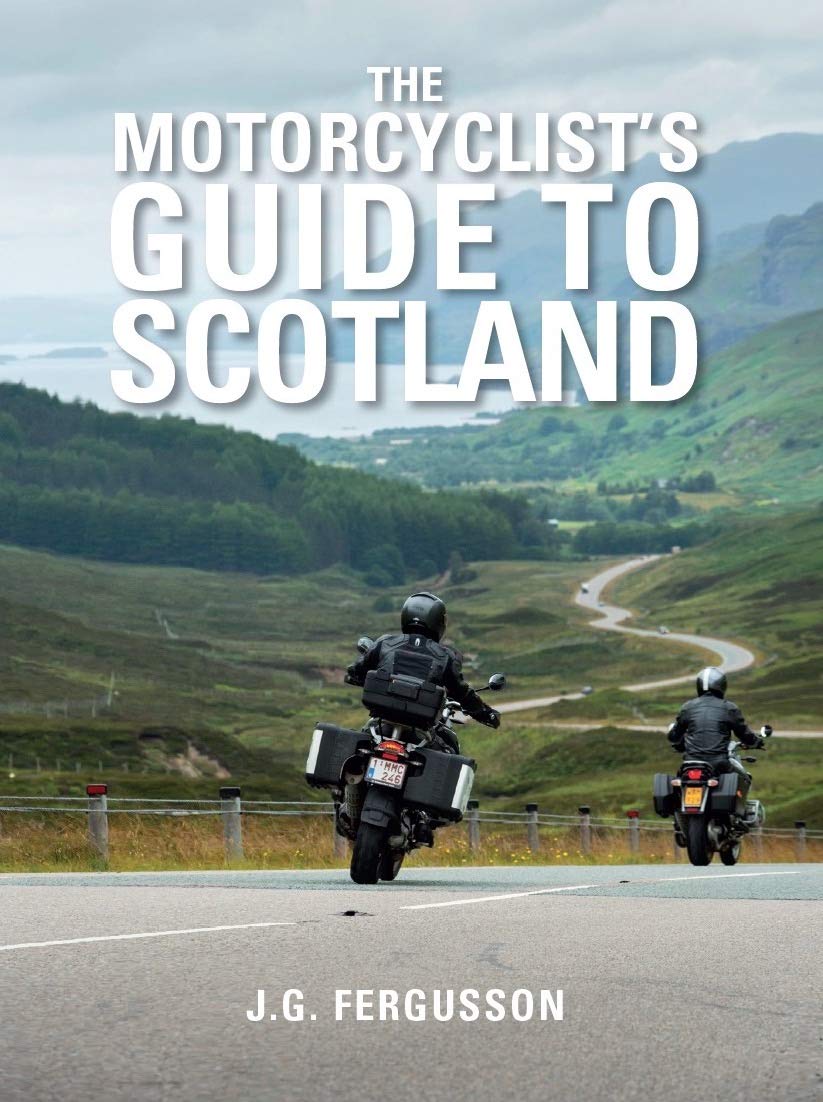 The Motorcyclist's Guide to Scotland Leisure, Home & Garden