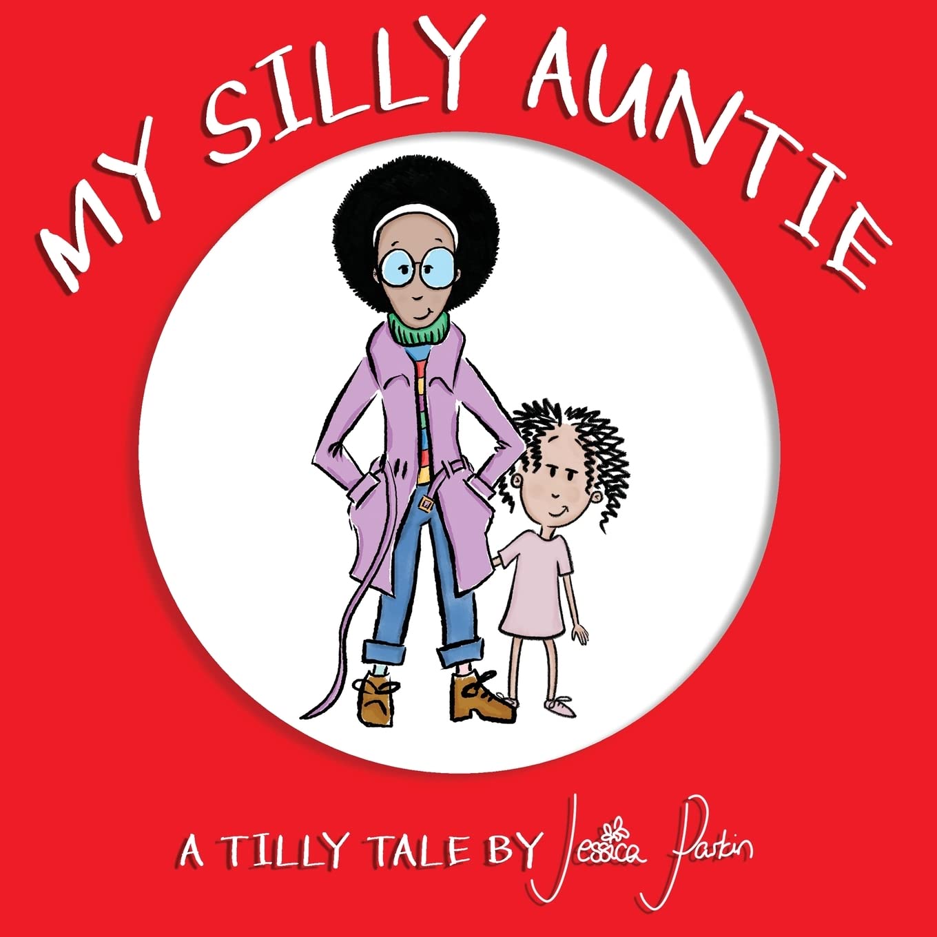 My Silly Auntie: Children's Funny Picture Book (Tilly Tales, Band 1) Parents & Children