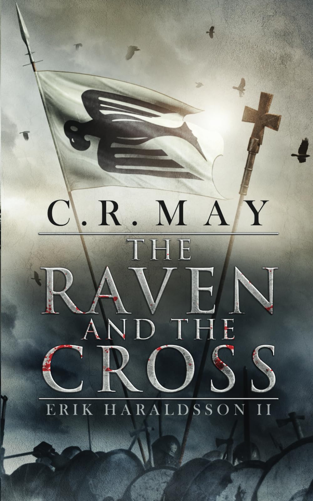 The Raven and the Cross (Erik Haraldsson, Band 2) Historical Fiction