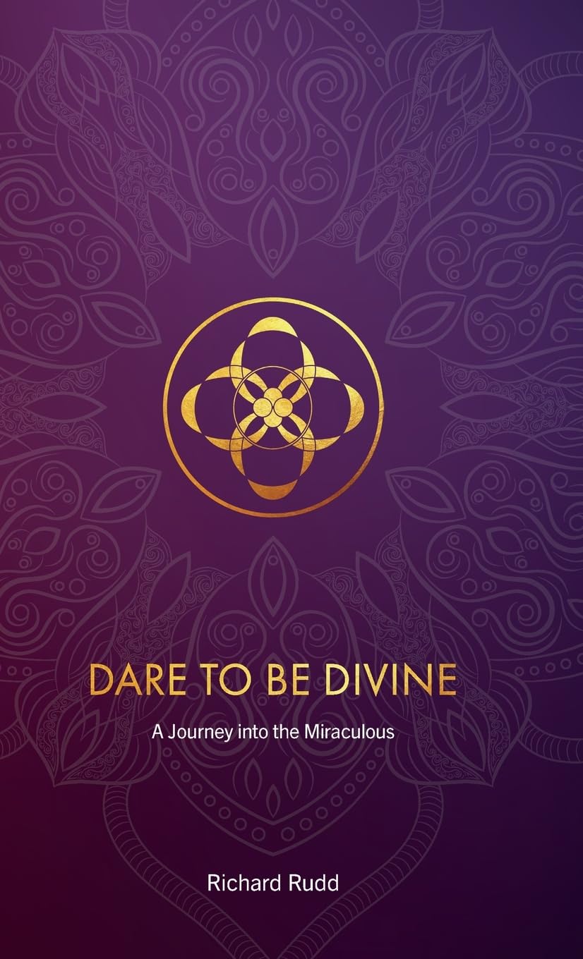 Dare to be Divine: A Journey into the Miraculous Lifestyle