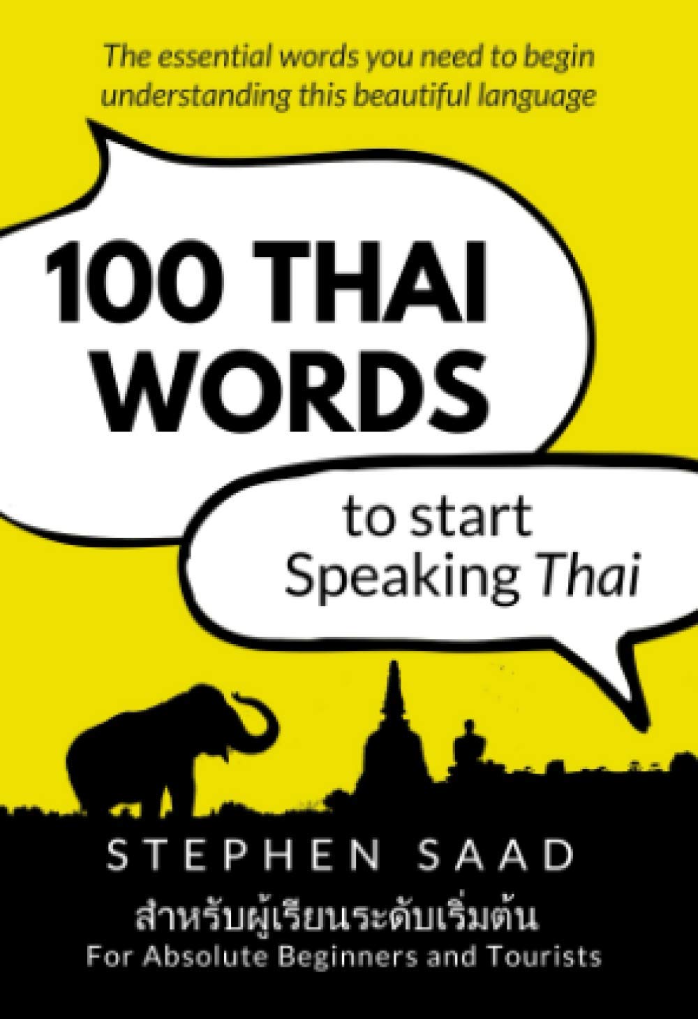 100 Thai words to start speaking Thai: For Absolute Beginners and Tourists Foreign Languages ​​& Dictionaries
