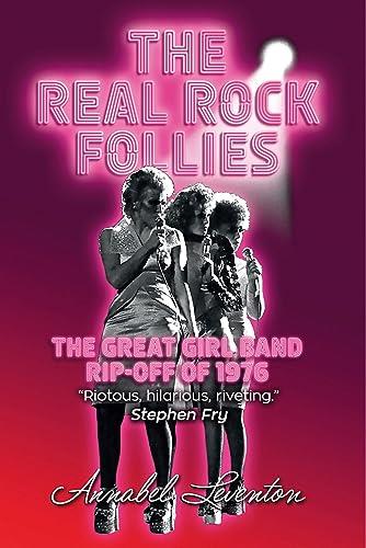 The Real Rock Follies The Great Girl Band Rip-Off of 1976 Law