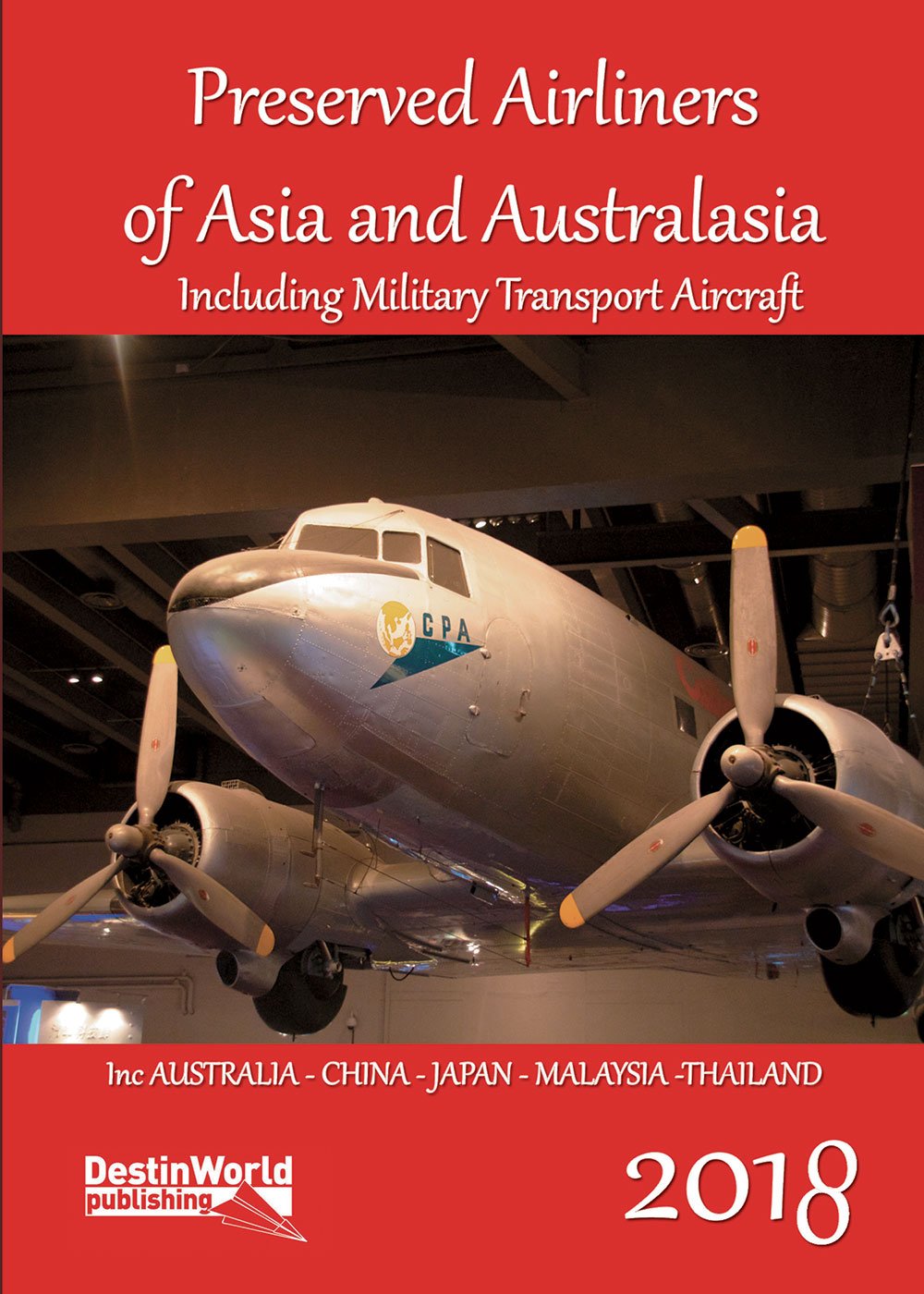 Preserved Airliners of Asia & Australasia: Including Military Transport Aircraft Social Sciences
