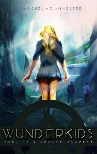 Wunderkids: Part 1: Wildwood Academy Fiction