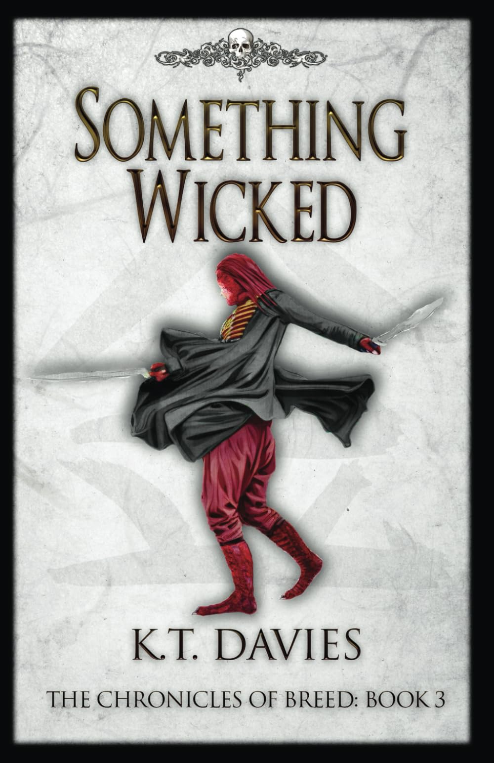 Something Wicked: The Chronicles of Breed: Book Three book