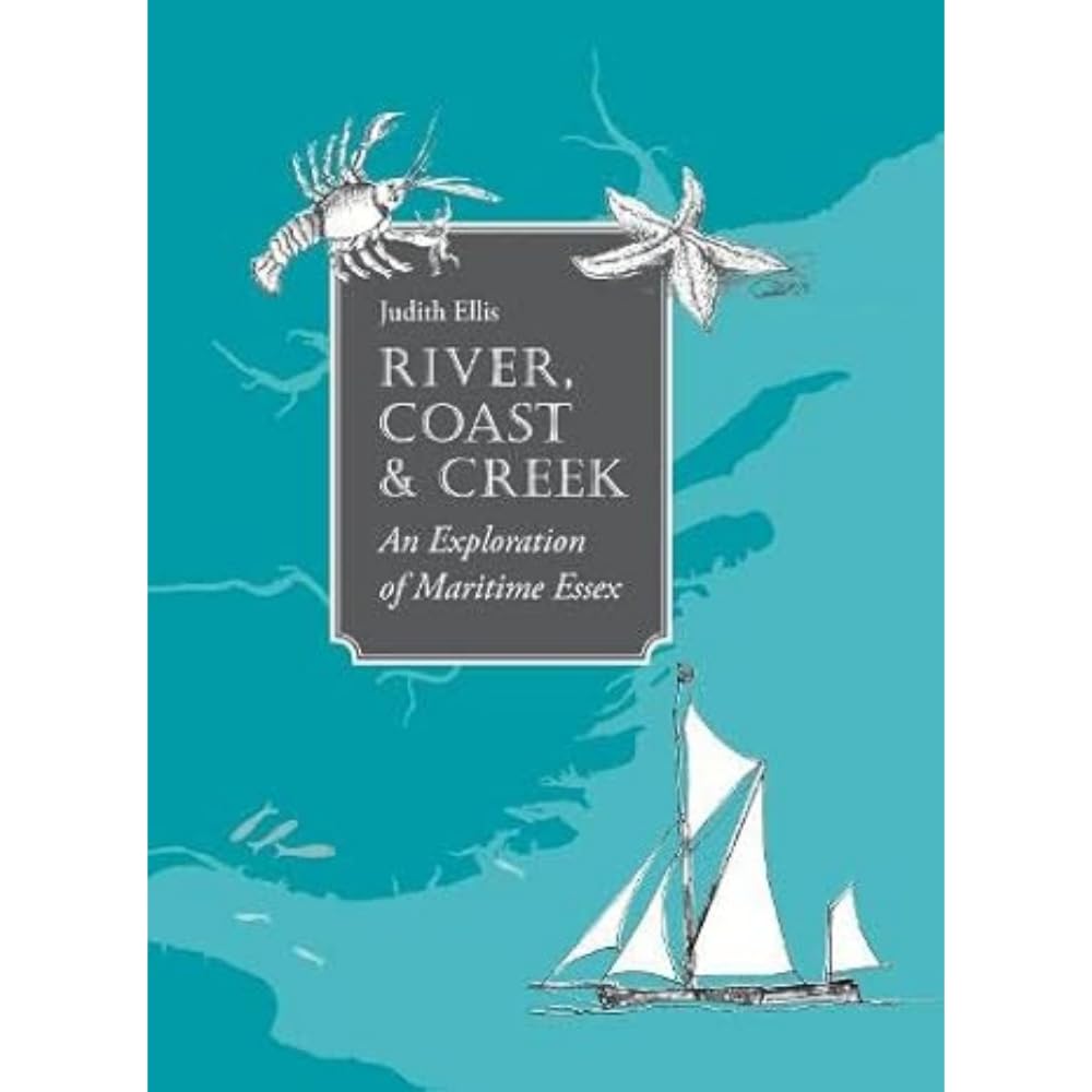 River, Coast and Creek: - an Exploration of Maritime Essex Politics & History
