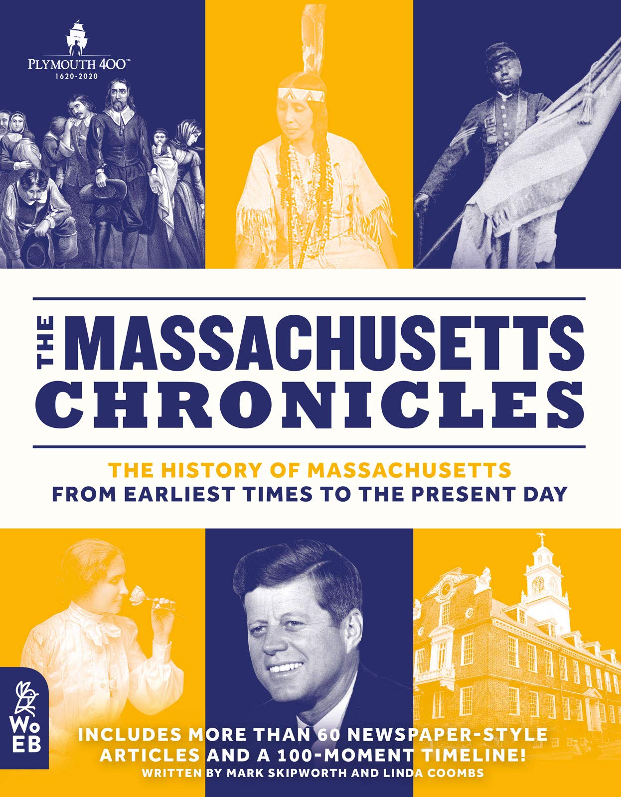 The Massachusetts Chronicles: The History of Massachusetts from Earliest Times to the Present Day (What on Earth State Chronicles) Politics & History