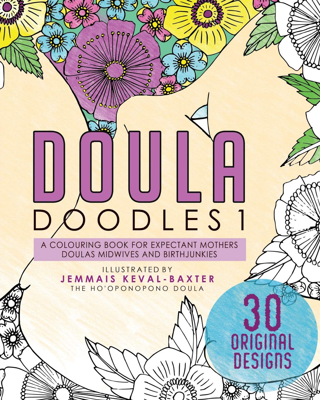 Doula Doudles1: a colouring book for expectant mothers doulas midwives and birthjunkies Health, Nutrition & Fitness