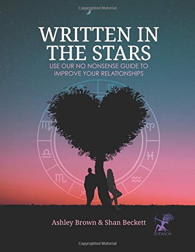 Written in the stars: Use our no nonsense guide to improve your relationships Partnership & Love