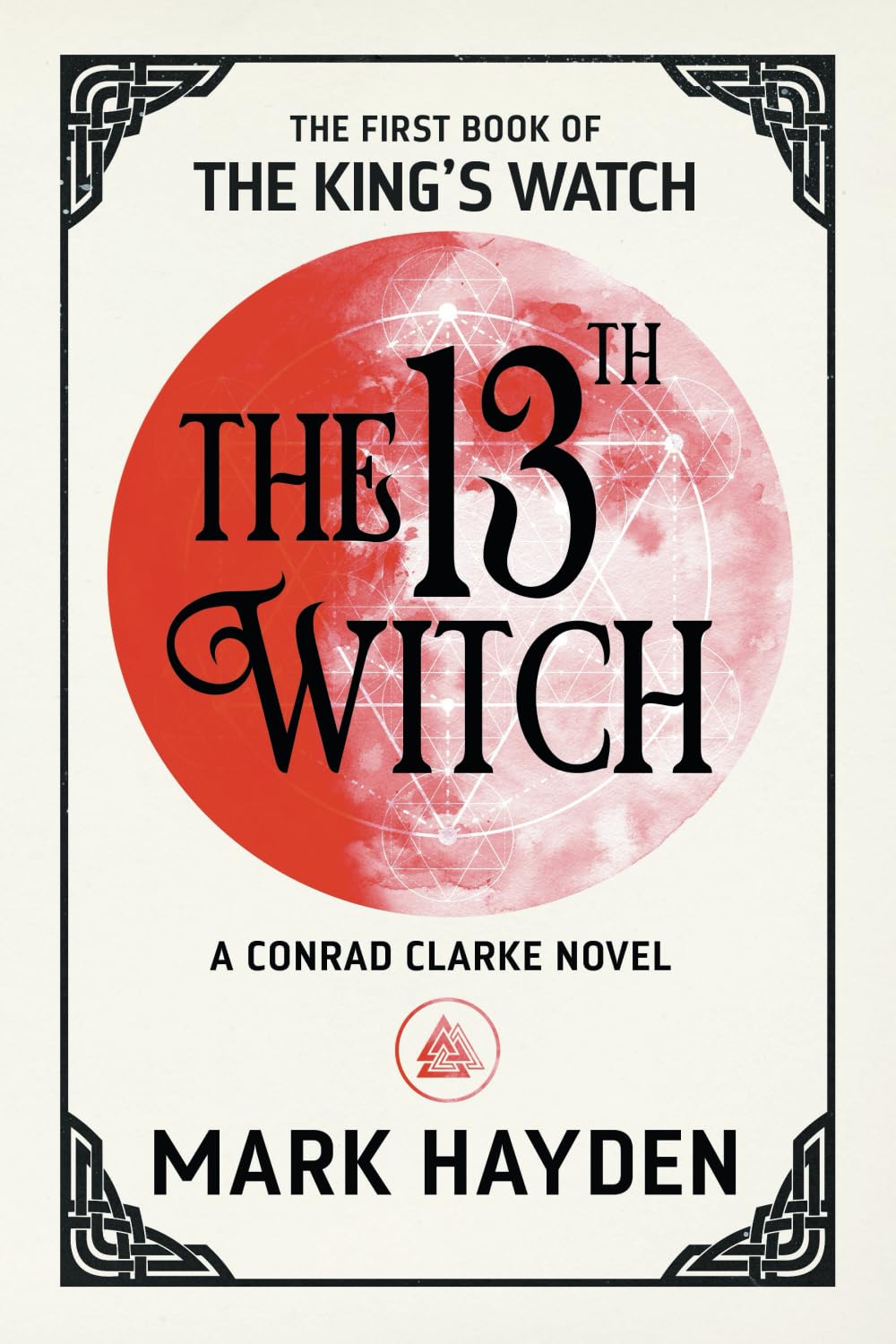 The 13th Witch (The King's Watch, Band 1) Historical Fiction