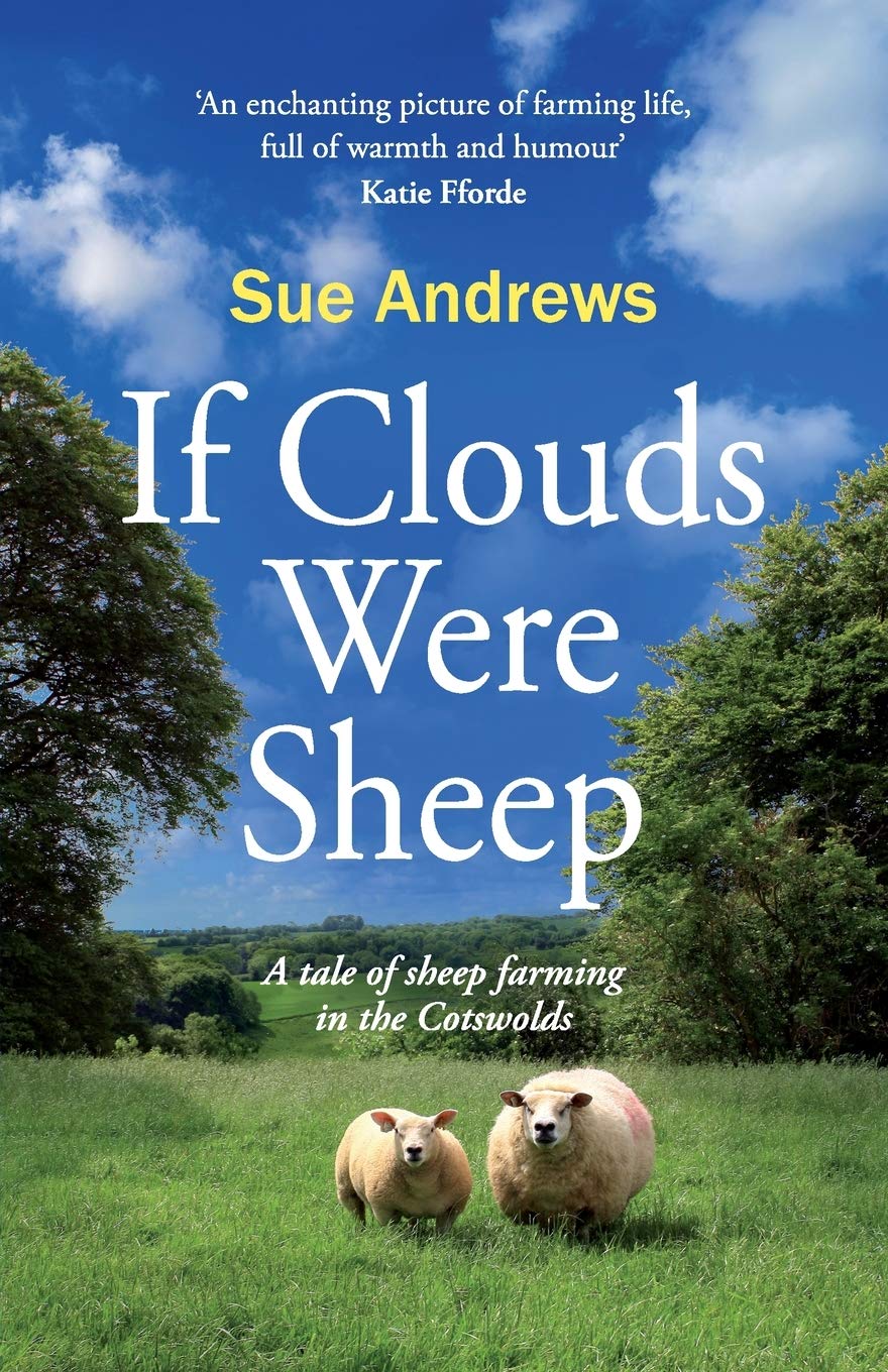 If Clouds Were Sheep: A tale of sheep farming in the Cotswolds book