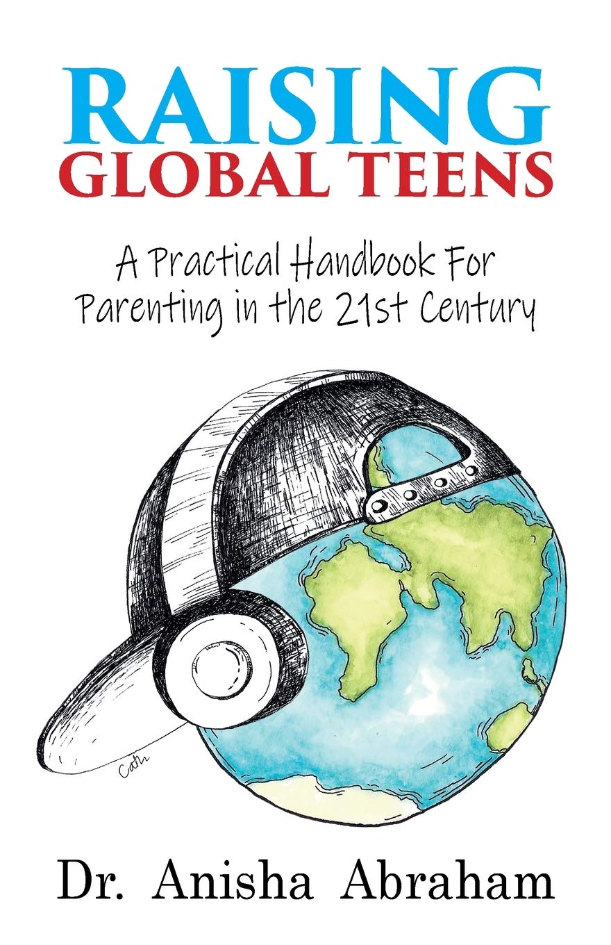Raising Global Teens: A Practical Handbook for Parenting in the 21st Century Law
