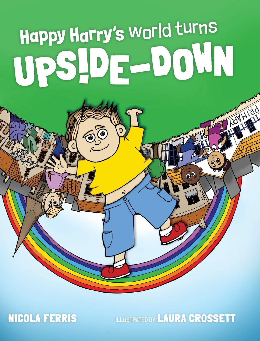 Happy Harry's World Turns Upside Down Health, Nutrition & Fitness