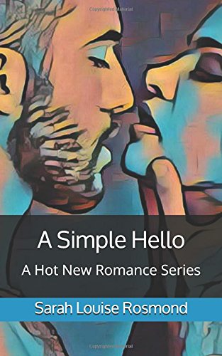 A Simple Hello: A Hot New Romance Series (Ella & Tylor, Band 1) Contemporary literature