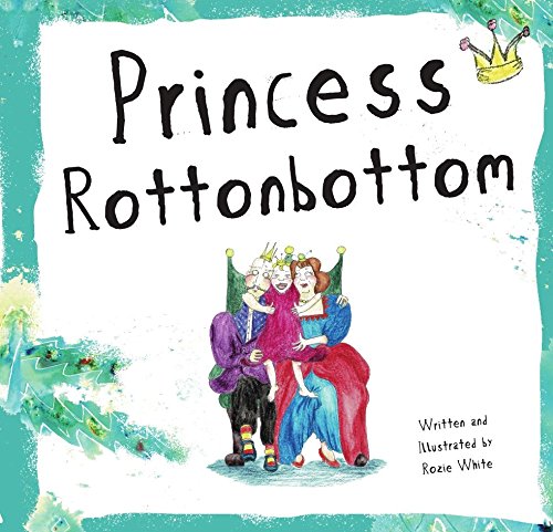 Princess Rottonbottom Novels & Short Stories for children