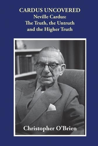 Cardus Uncovered: Neville Cardus: The truth, the untruth and the higher truth Sports