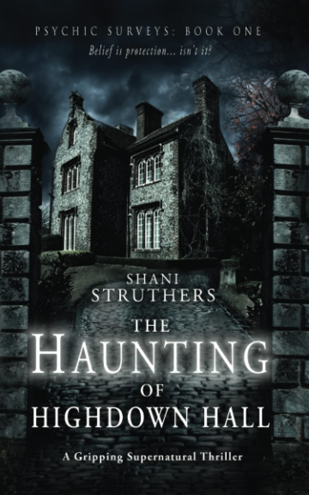 Psychic Surveys Book One: The Haunting of Highdown Hall: The Haunting of Highdown Hall: A Gripping Supernatural Thriller Classics