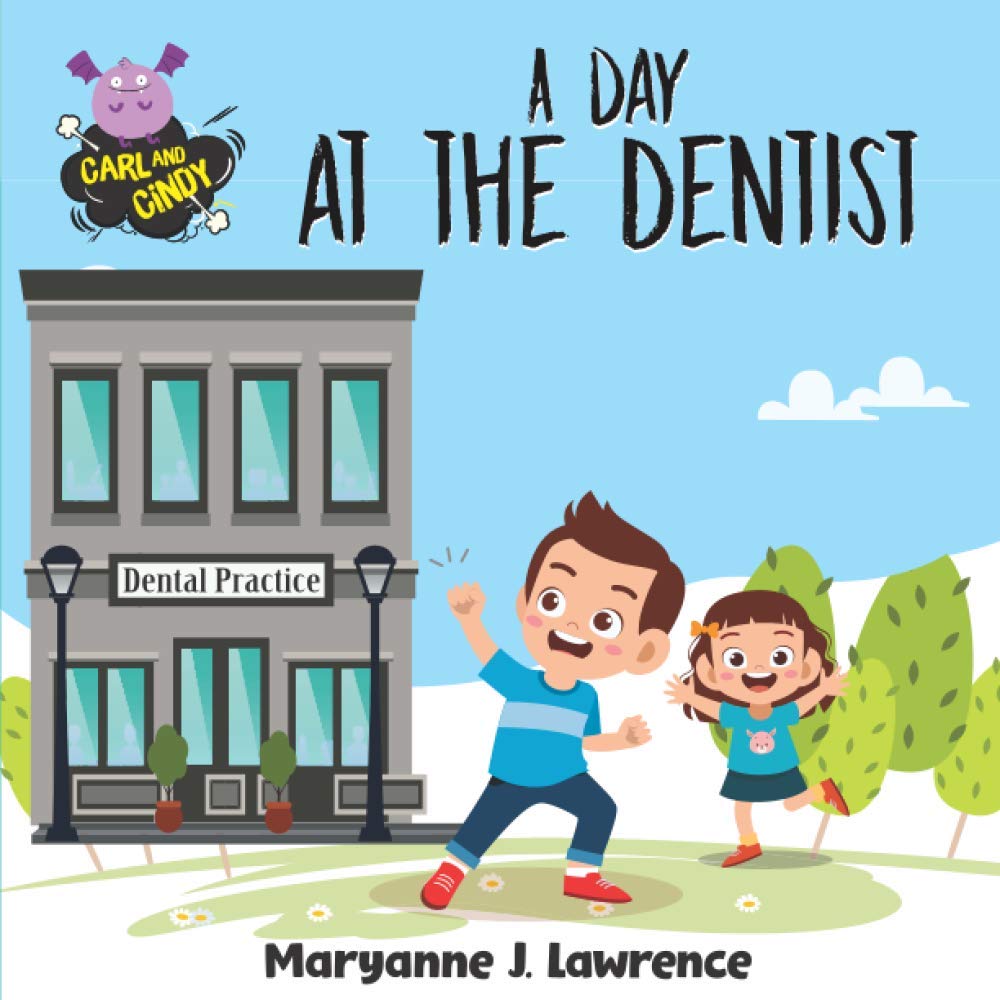 A Day At The Dentist (Carl and Cindy Series, Band 1) Novels & Short Stories