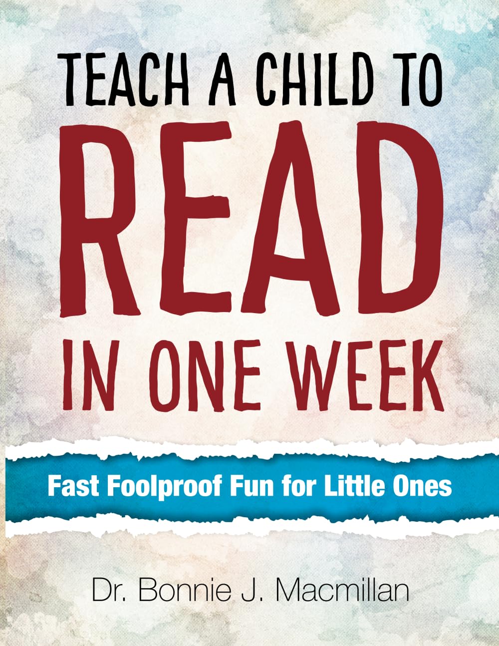 Teach a Child to Read in One Week: Fast Foolproof Fun for Little Ones book