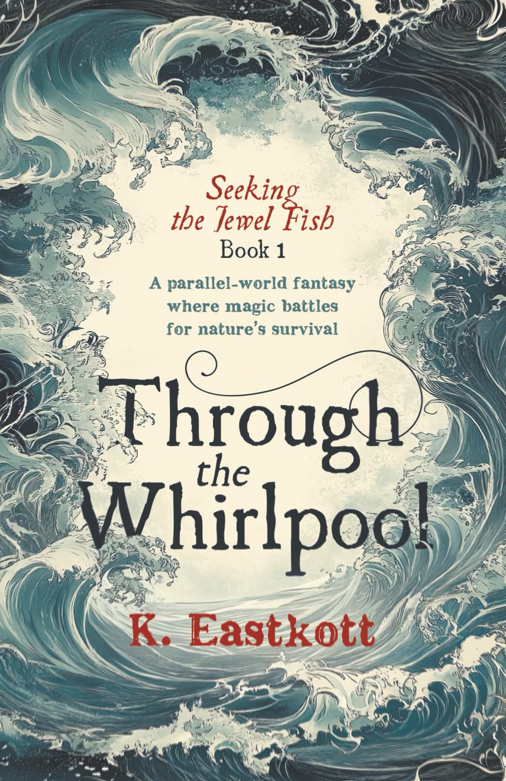Through the Whirlpool (Seeking the Jewel Fish, Band 1) Fiction