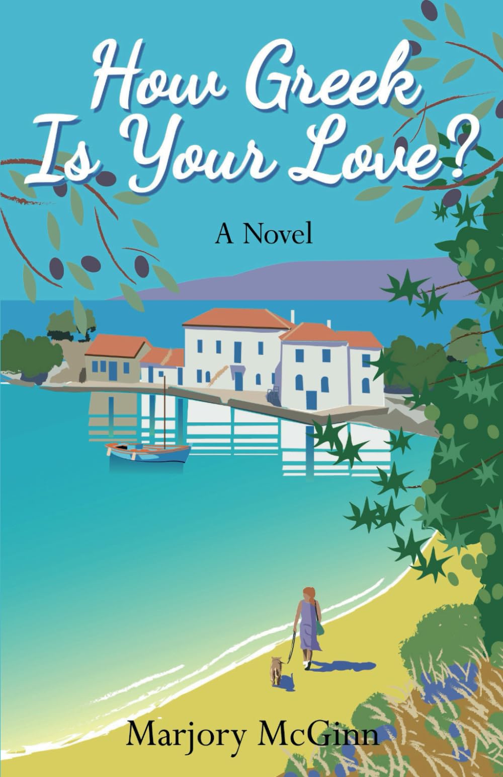 How Greek Is Your Love?: A thrilling holiday read laced with intrigue and romance (Bronte in Greece, Band 2) Contemporary literature