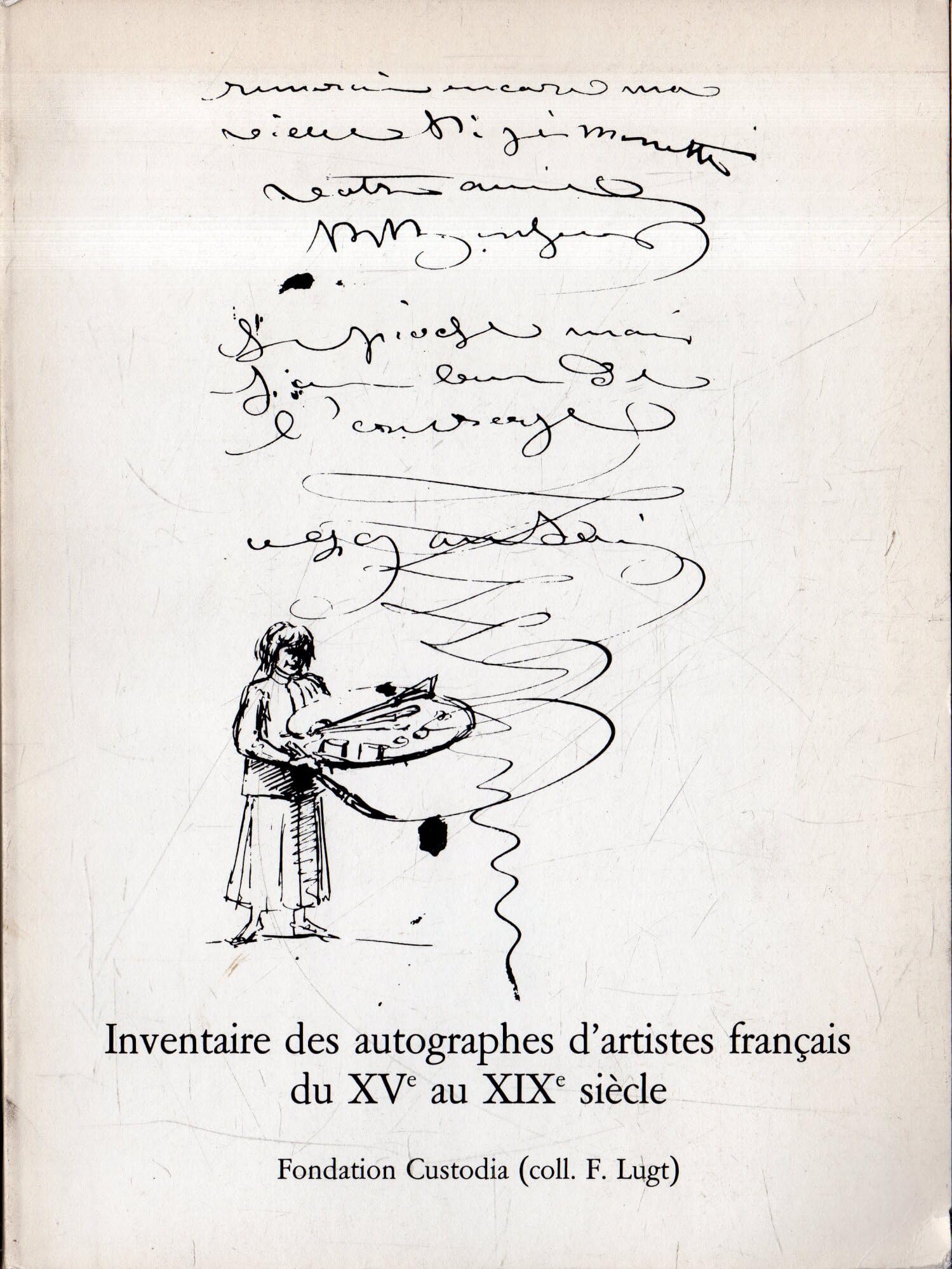 Inventaire des autographes d'artistes français du XVe au XIXe siècle book
