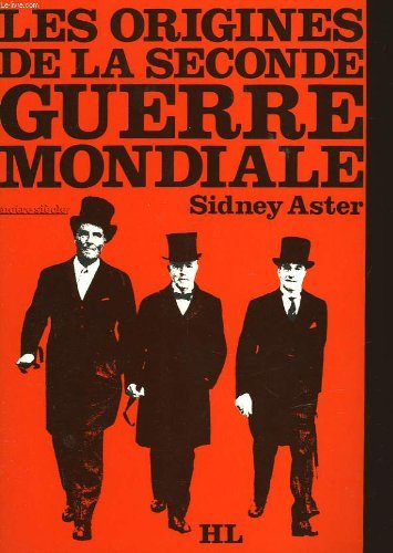 Les Origines de la Seconde guerre mondiale (Notre siècle) Books