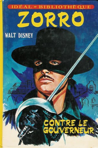 Zorro contre le gouverneur : Collection : Idéal bibliothèque cartonnée & illustrée Books