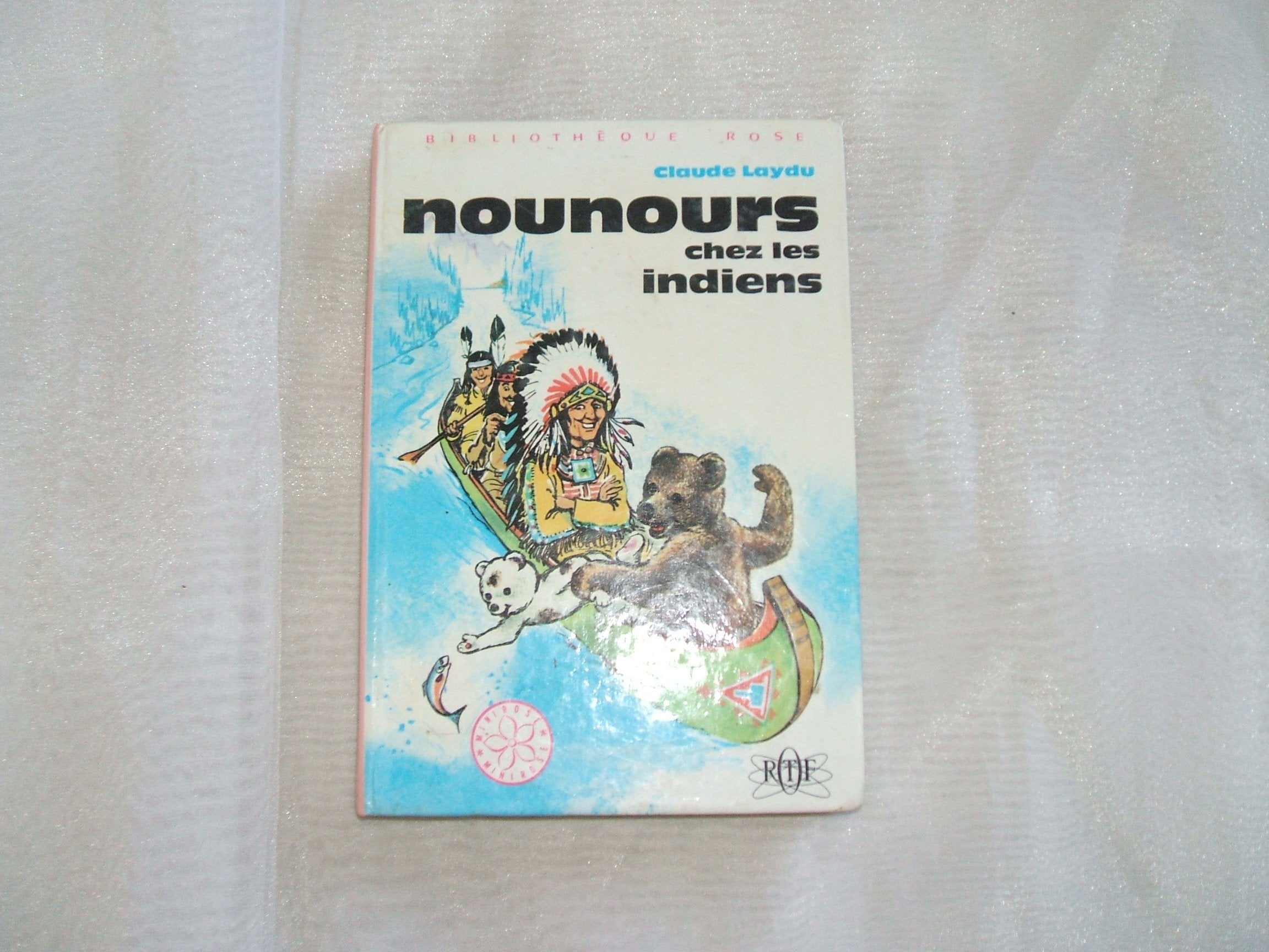 Nounours chez les indiens : Série : Minirose : collection : Bibliothèque rose cartonnée & illustrée book