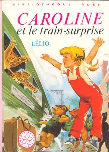 Product Image: Caroline et le train surprise (Bibliothèque rose)