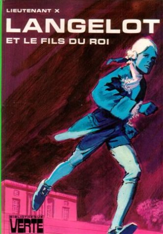 Lancelot et le fils du roi : Collection : Bibliothèque verte Books
