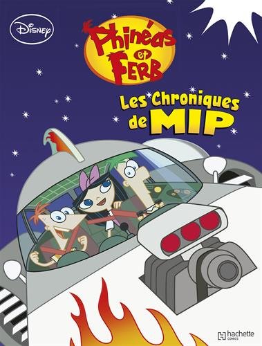 Phinéas & Ferb. Vol. 2. Les chroniques de Mip Books