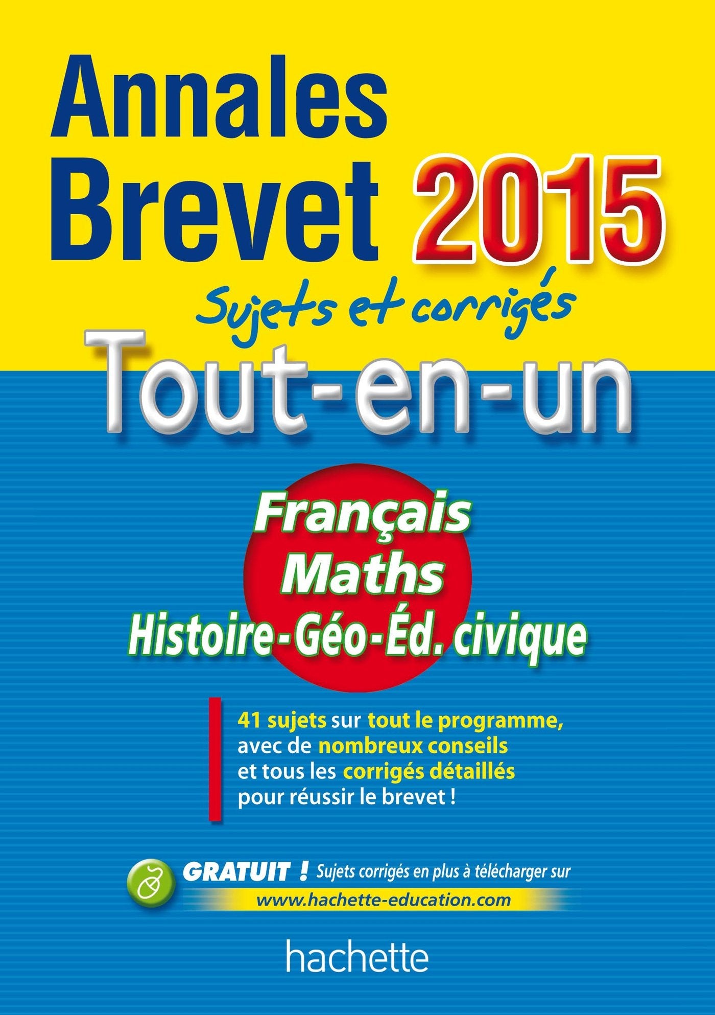 Le Tout-en-un Français Maths Histoire-Géographie Education civique 3e: Sujets et corrigés book