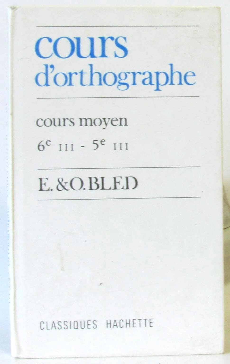 Product Image: Cours d'orthographe : C.M., classes de 6e III et 5e III