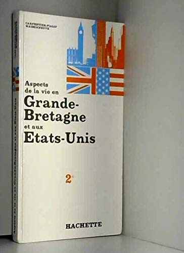 Aspects de la vie en Grande Bretagne et aux Etats Unis : classe de 2e book