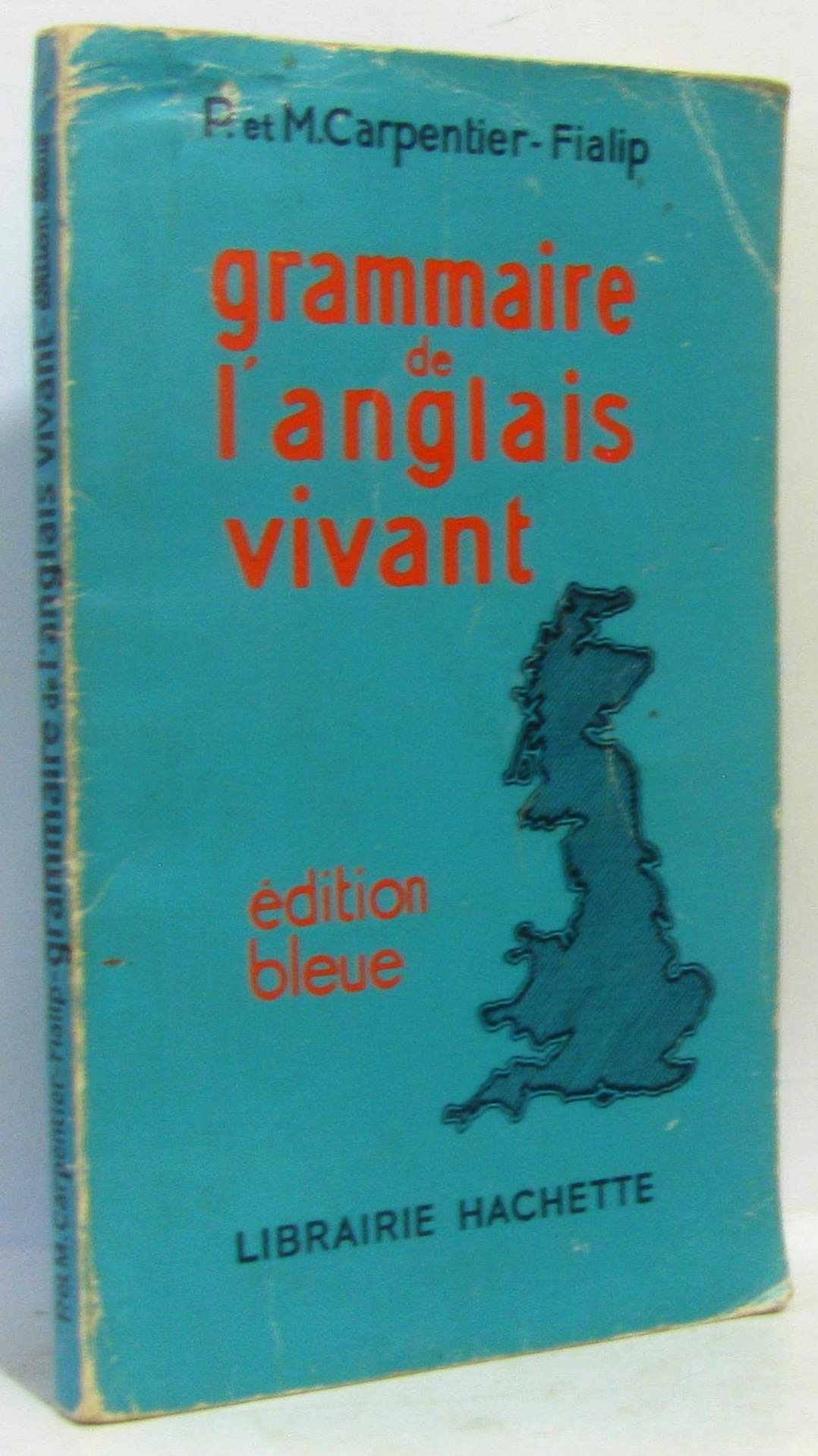 Grammaire de l'anglais vivant : édition bleue Books