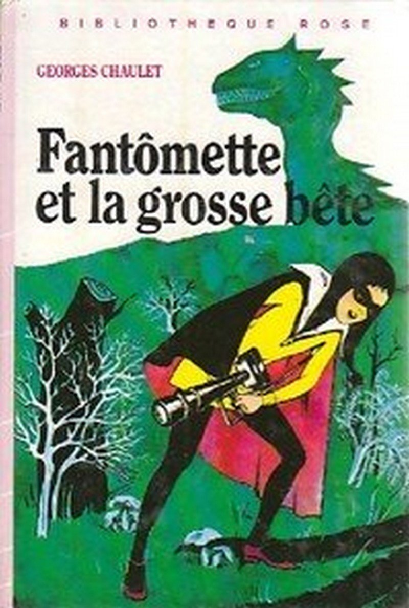 Fantômette et la grosse bête : Collection : Bibliothèque rose cartonnée & illustrée Books