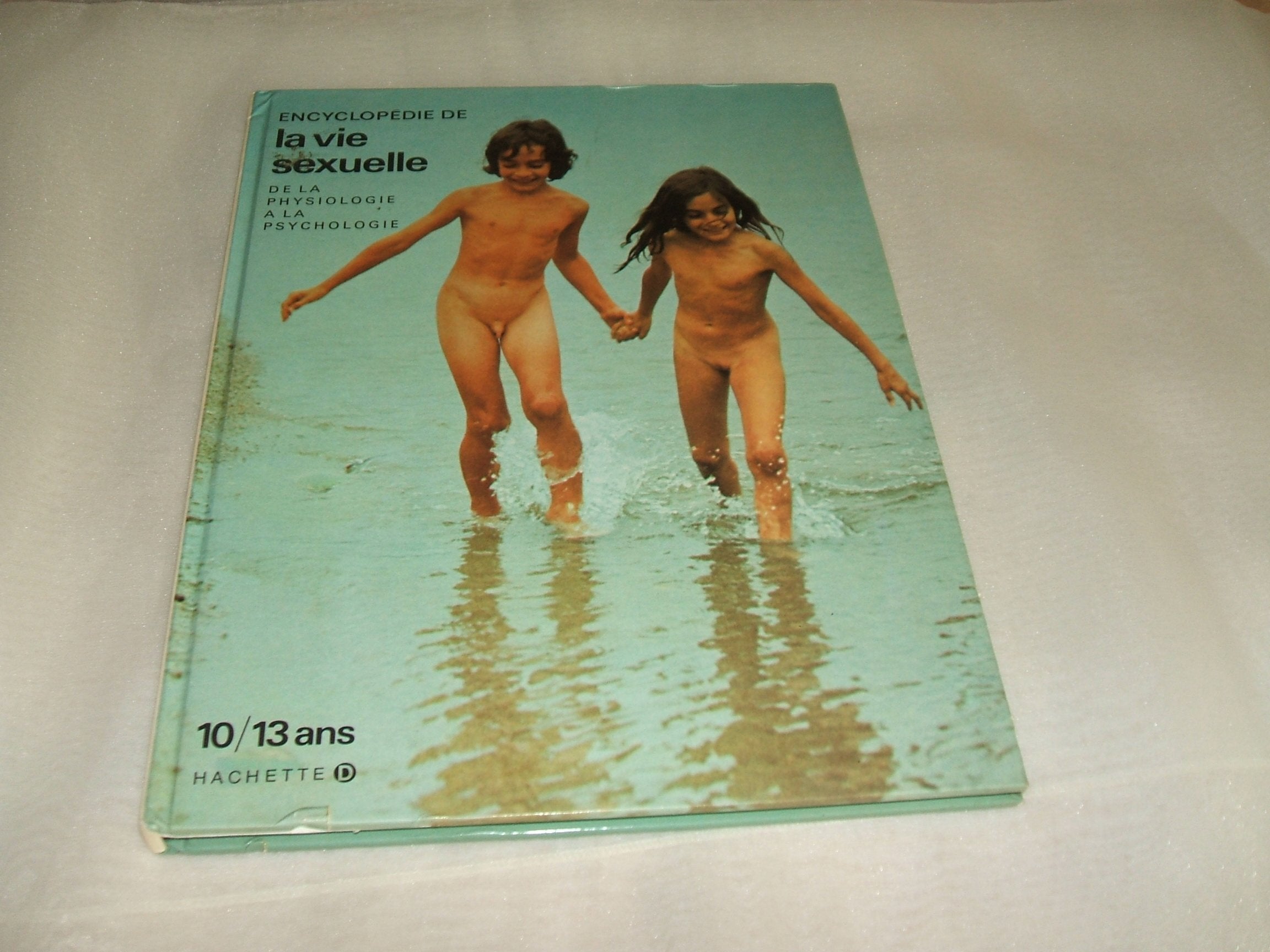 Encyclopedie de la vie sexuelle. de la physiologie a la psychologie. 10/13 ans Reference Books
