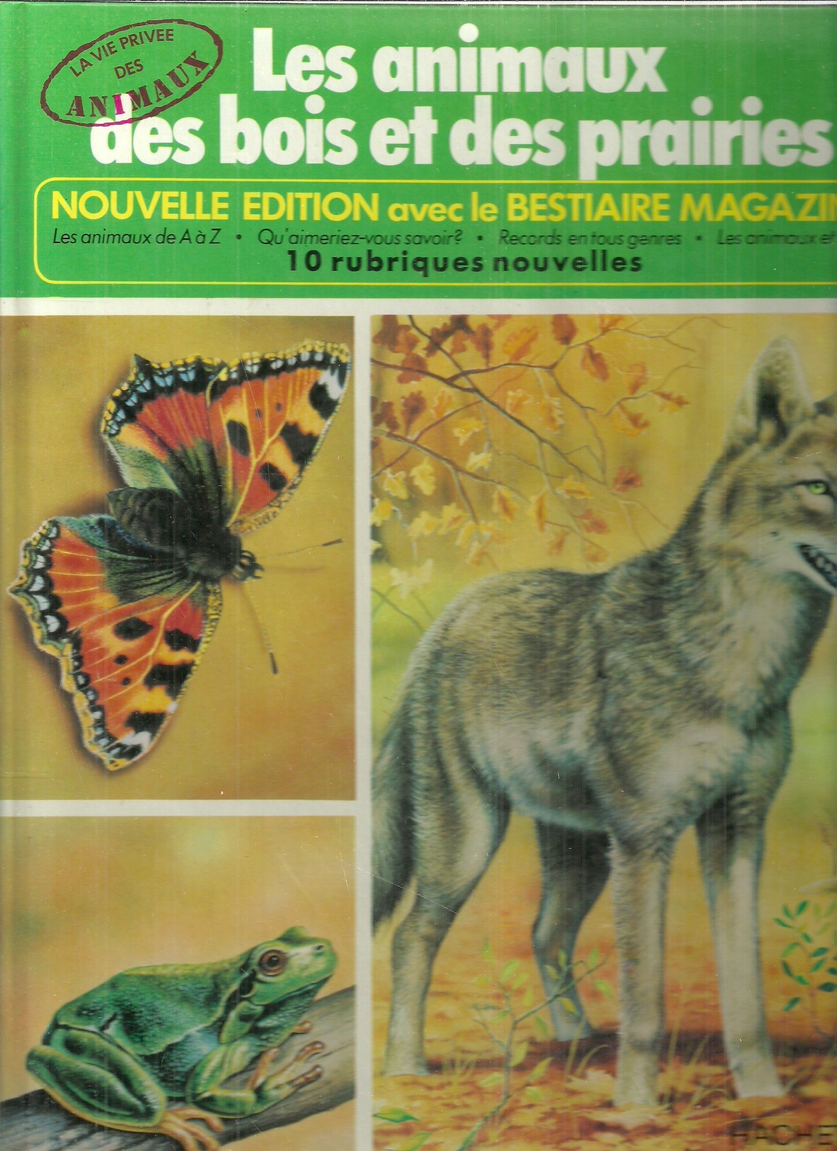 La vie privée des animaux : les animaux des bois et des prairies, nouvelle édition avec le bestiaire magazine Books
